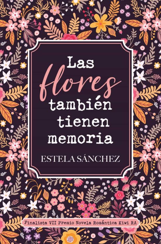 Las Flores También Tienen Memoria