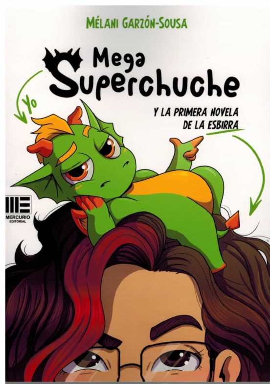 Mega Superchuche Y La Primera Novela De La Esbirra + ¿cual Sera Tu Sup