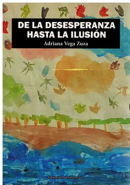 De la desesperanza hasta la ilusión