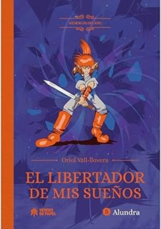Memorias Del Rpg. El Libertador De Mis Sueños
