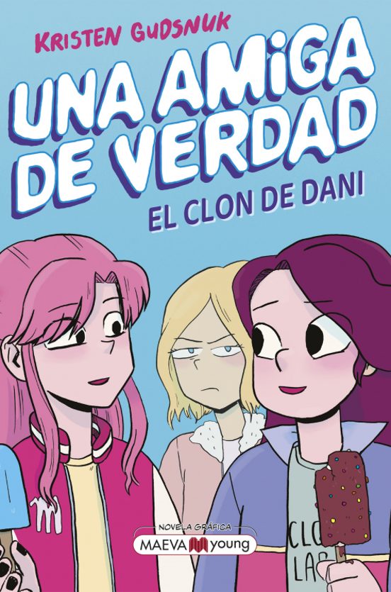 Una Amiga De Verdad 2 El Clon De Dani