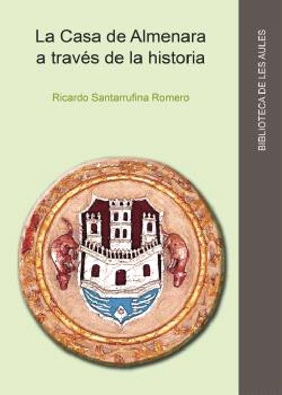 La Casa De Almenara A Través De La Historia