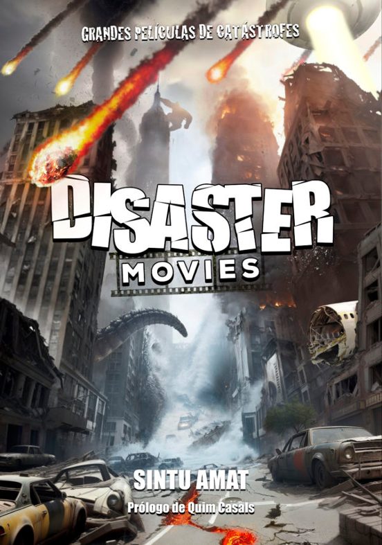 Disaster Movies: Grandes Peliculas De Catastrofes