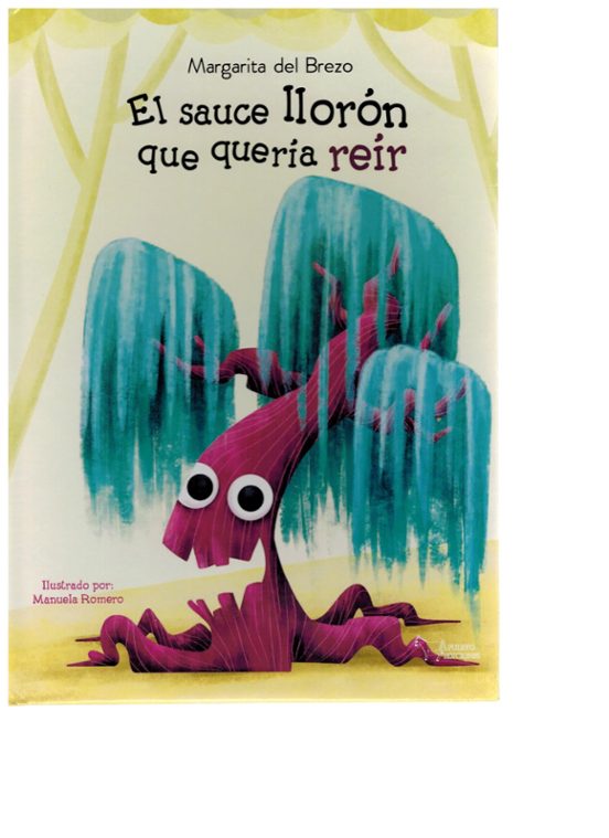 EL sauce llorón que quería reír