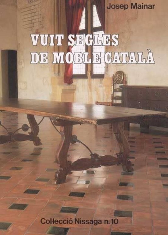 Vuit Segles De Moble Català