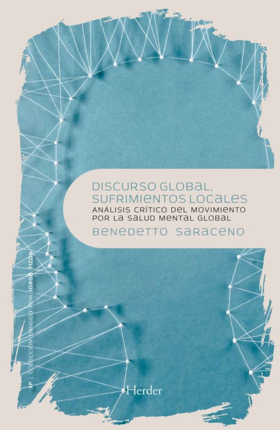 Discurso Global Sufrimiento Local: Analisis Critico Del Movimiento Por