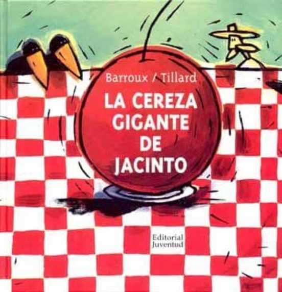 La Cereza Gigante De Jacinto