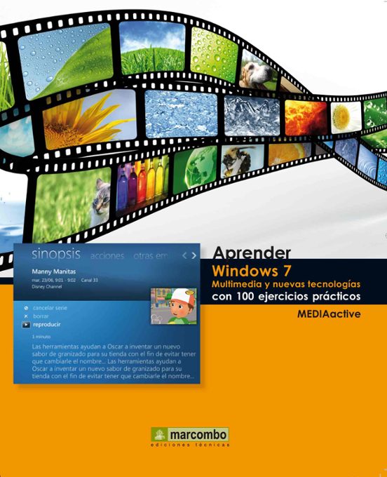 Windows 7: Multimedia Y Nuevas Tecnologias Con 100 Ejercicios Pra Ctic