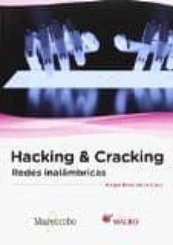 Hacking & Cracking: Redes Inalámbricas