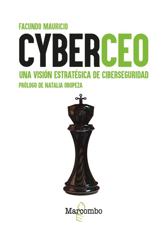 Cyberceo. Una Vision Estrategica De Ciberseguridad