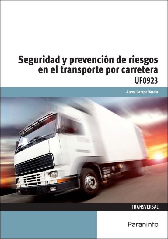 Eguridad Y Prevencion De Riesgos En El Transporte Por Carrete