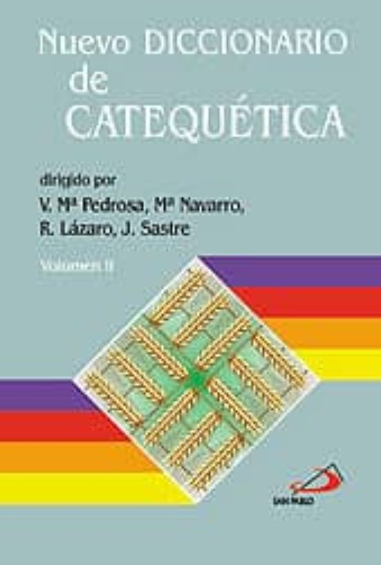 Nuevo Diccionario De Catequetica