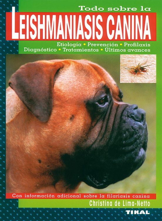 Todo Sobre La Leishmaniasis Canina