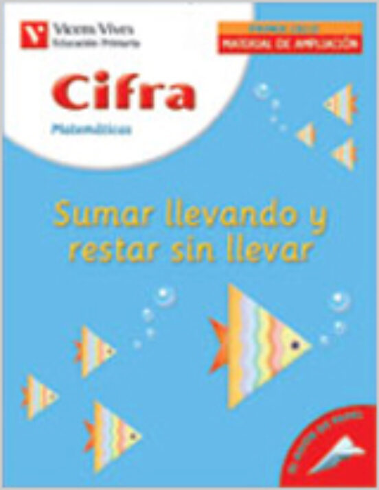 Cifra 5: Sumas Llevando Y Restas Sin Llevar. Cuaderno De Matemati Cas