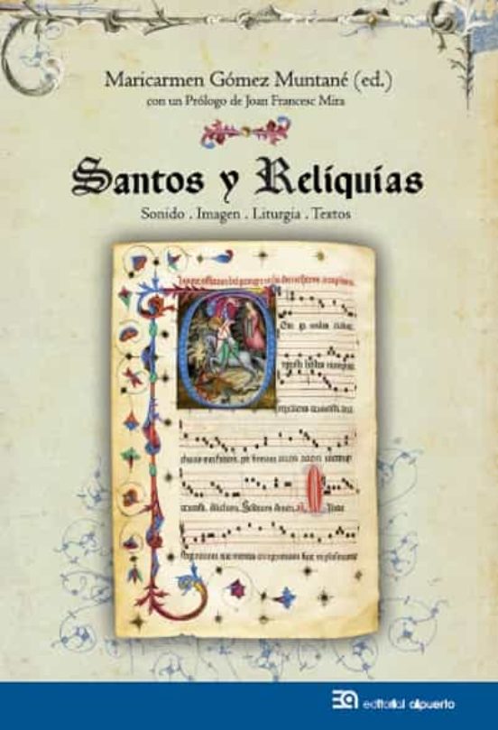 Santos y Reliquias: Sonido. Imagen. Liturgia. Textos