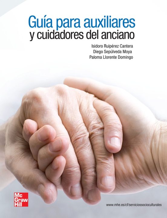 Guía Para Auxiliares Y Cuidadores Del Anciano. / Grado Medio /grado Su