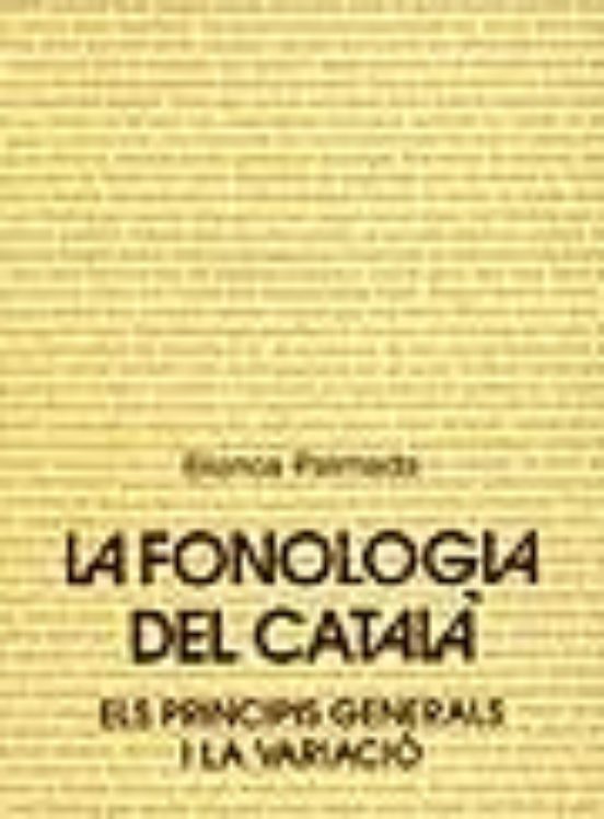 La Fonologia Del Català Els Principis Generals I La Variacio