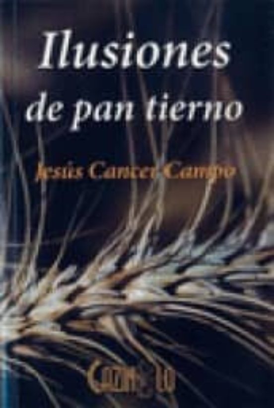 Ilusiones De Pan Tierno