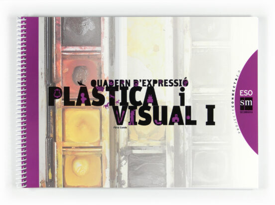 Quadern D Expressió Plàstica i Visual i 1º ESO Ed 2010 Valencia