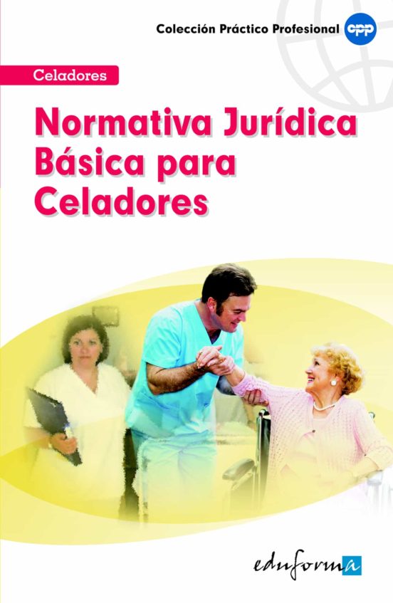 Normativa Jurídica Básica Para Celadores