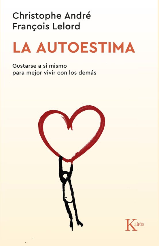 La Autoestima: Gustarse a Si Mismo para Mejor Vivir con los Demas