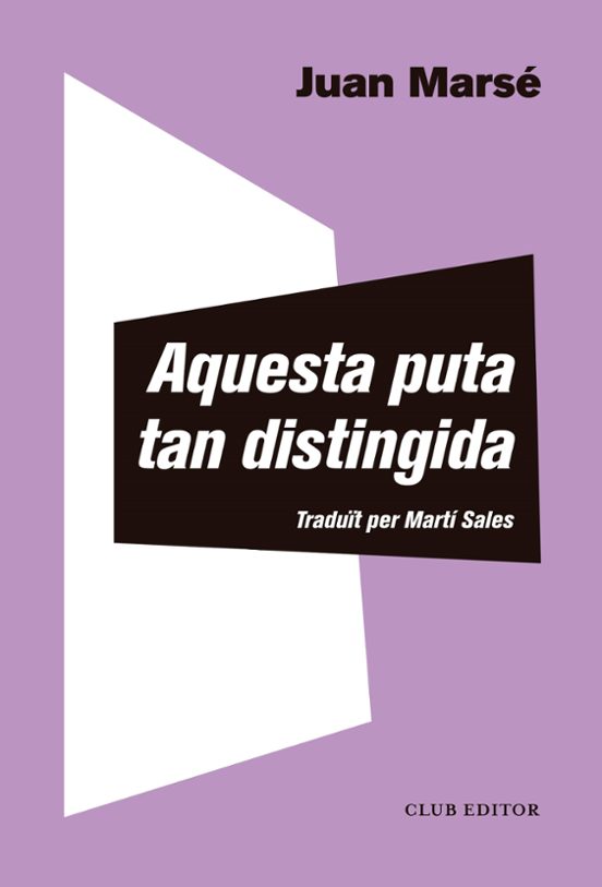 Aquesta Puta Tan Distingida