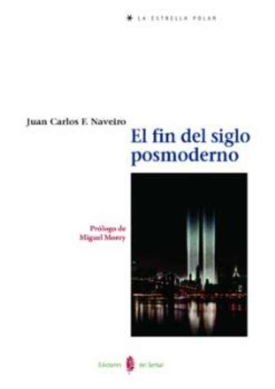 El Fin Del Siglo Posmoderno
