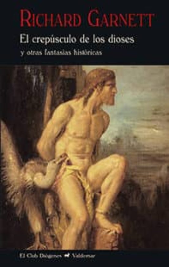 El Crepusculo De Los Dioses Y Otras Fantasias Historicas