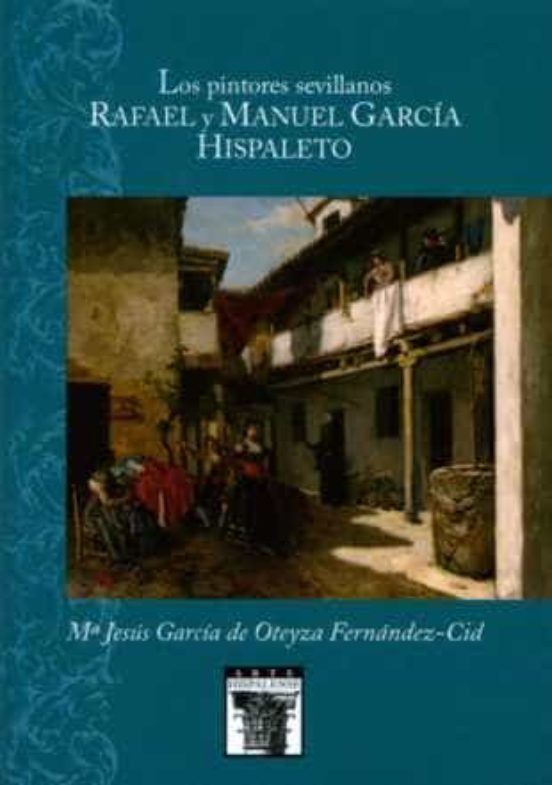 Los Pintores Sevillanos Rafael Y Manuel García Hispaleto