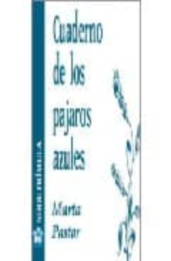 Cuaderno De Los Pajaros Azules