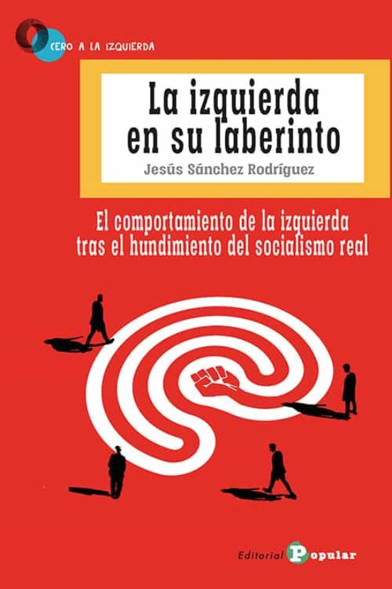 La Izquierda En Su Laberinto