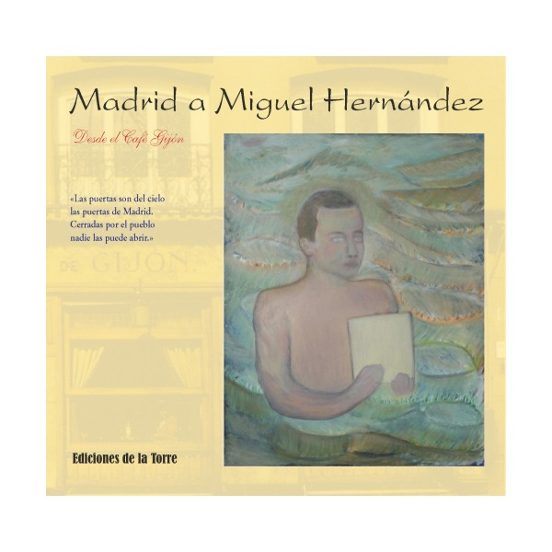 Madrid a Miguel Hernández