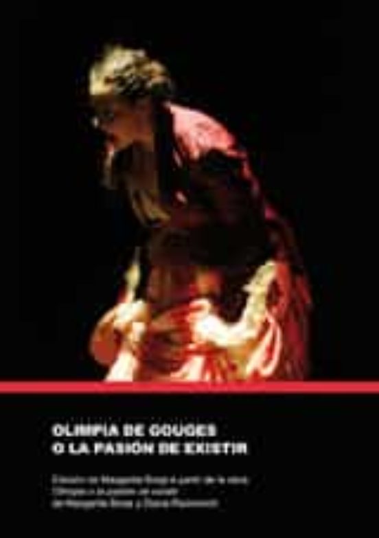 Olimpia De Gouges O La Pasión De Existir