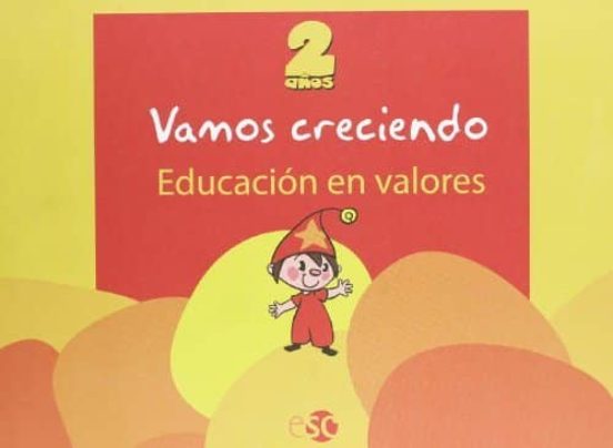 Vamos Creciendo 2 Años: Educacion en Valores
