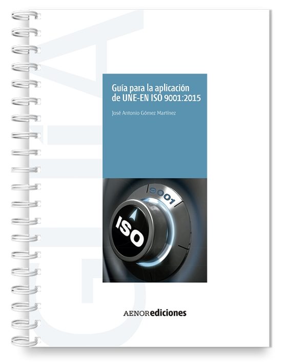Guía Para La Aplicación De UNE-EN ISO 9001:2015