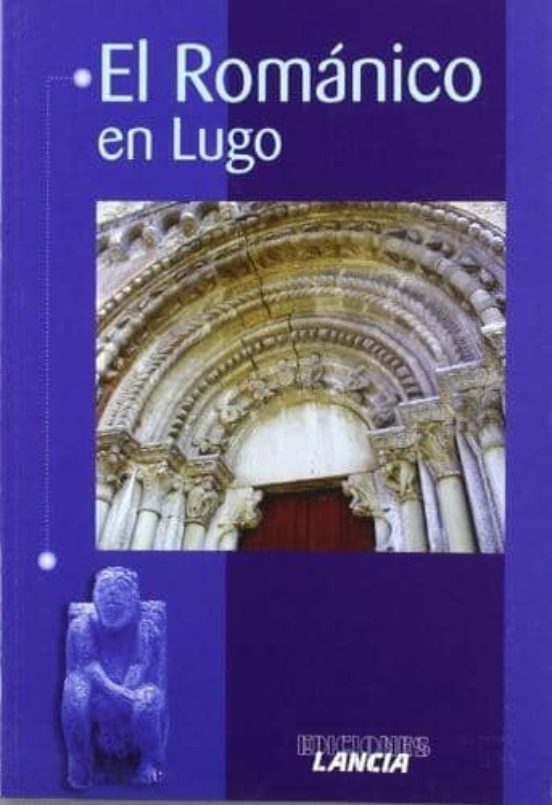 El Romanico En Lugo