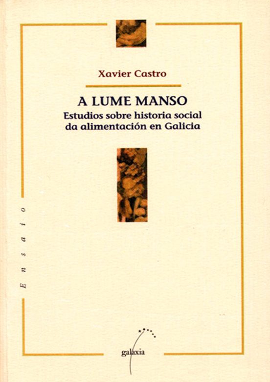 A Lume Manso: Estudio Sobre Historia Social Da Alimentacion En Ga Lici