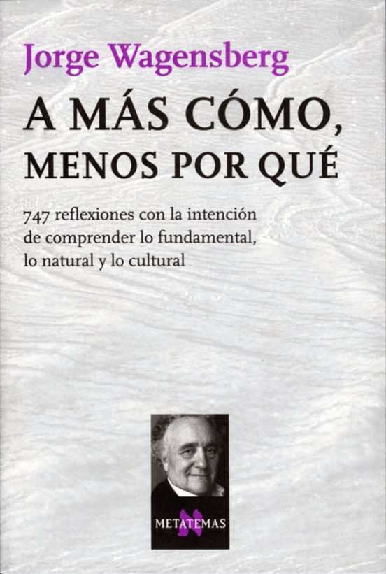 A Mas Como Menos Por Que: 747 Reflexiones Con La Intencion De Co Mpren
