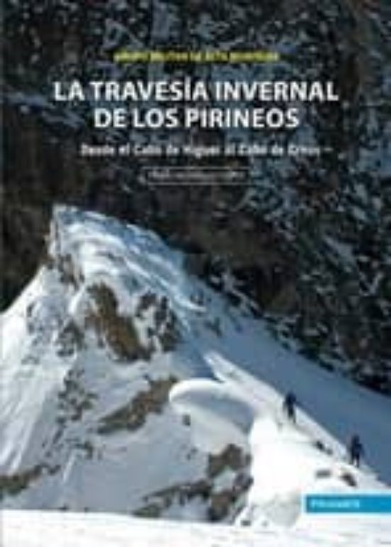 La Travesia Invernal De Los Pirineos. Grupo Militar De Alta Monta Ña