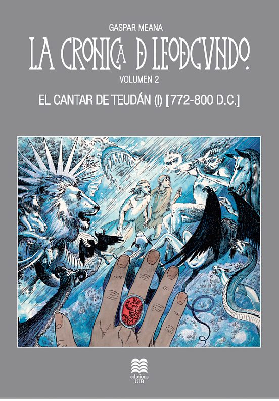 La Cronica de Leodegundo. Volumen 2: El Cantar de Teudan