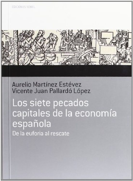 Los Siete Pecados Capitales De La Economía Española