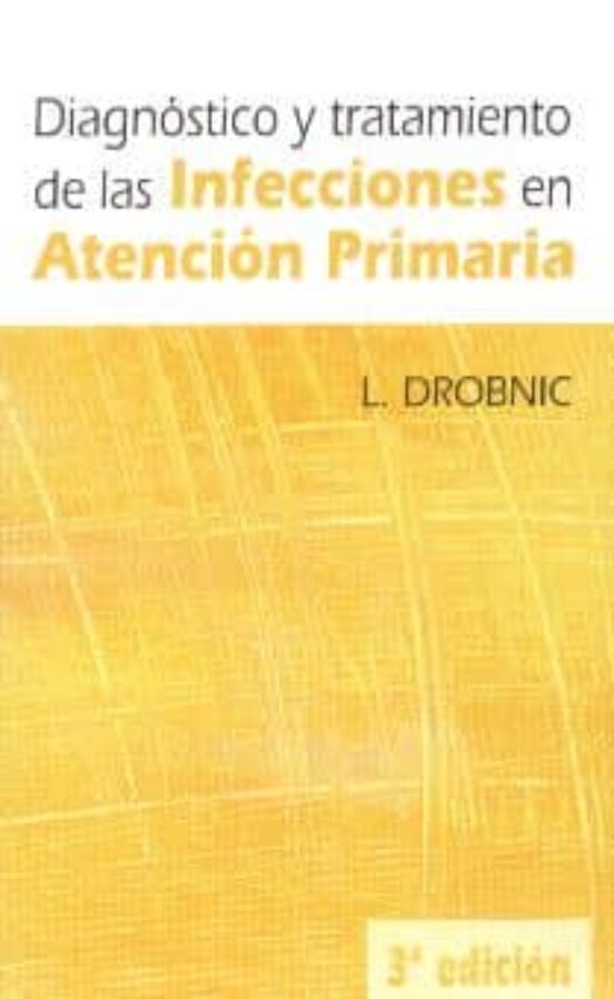 Diagnostico Y Tratamiento De Las Infecciones En Atencion Primaria