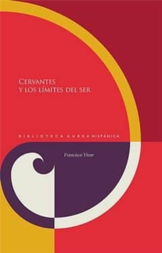 Cervantes Y Los Limites Del Ser