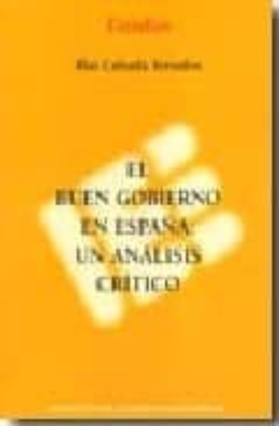 El Buen Gobierno En España: Un Analisis Critico