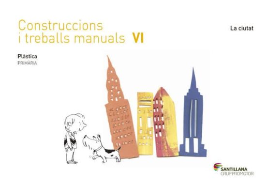 Quadern Contruccions i Treballs Manuals VI la Ciutat 6 Primaria