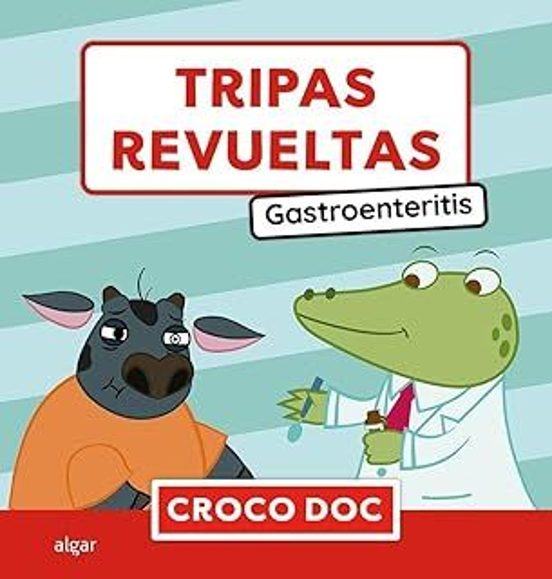Tripas Revueltas. Gastroenteritis