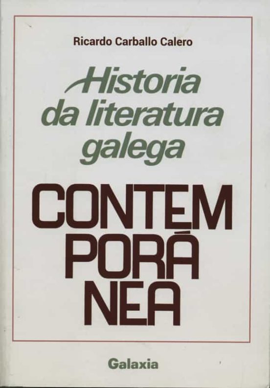 Historia Da Literatura Galega Contemporánea