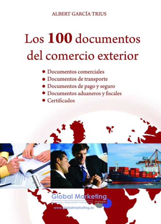 Los 100 Documentos Del Comercio Exterior: Documentos Comerciales. Docu
