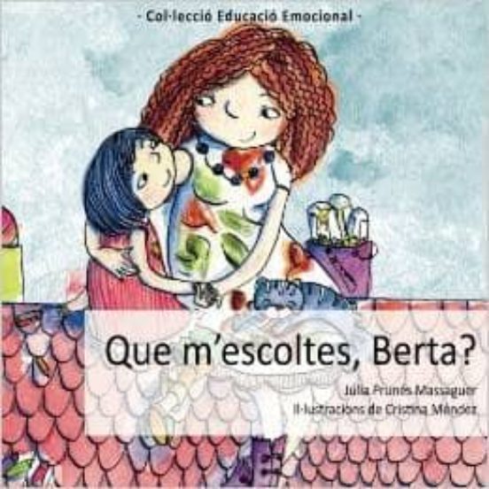 Que M Escoltes. Berta?