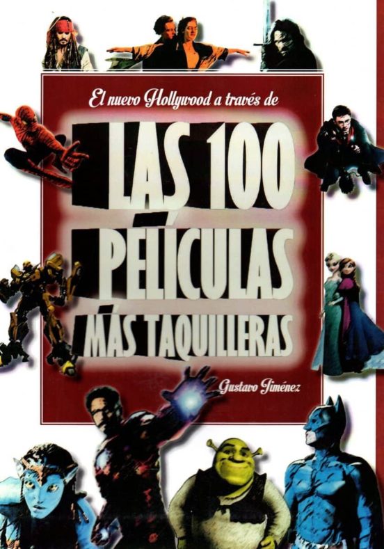 El Nuevo Hollywood A Través De Las 100 Películas Más Taquilleras